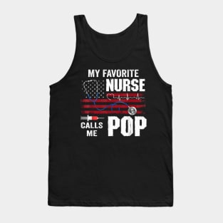 My Favorite Nurse Calls Me Pop Father Day Tank Top